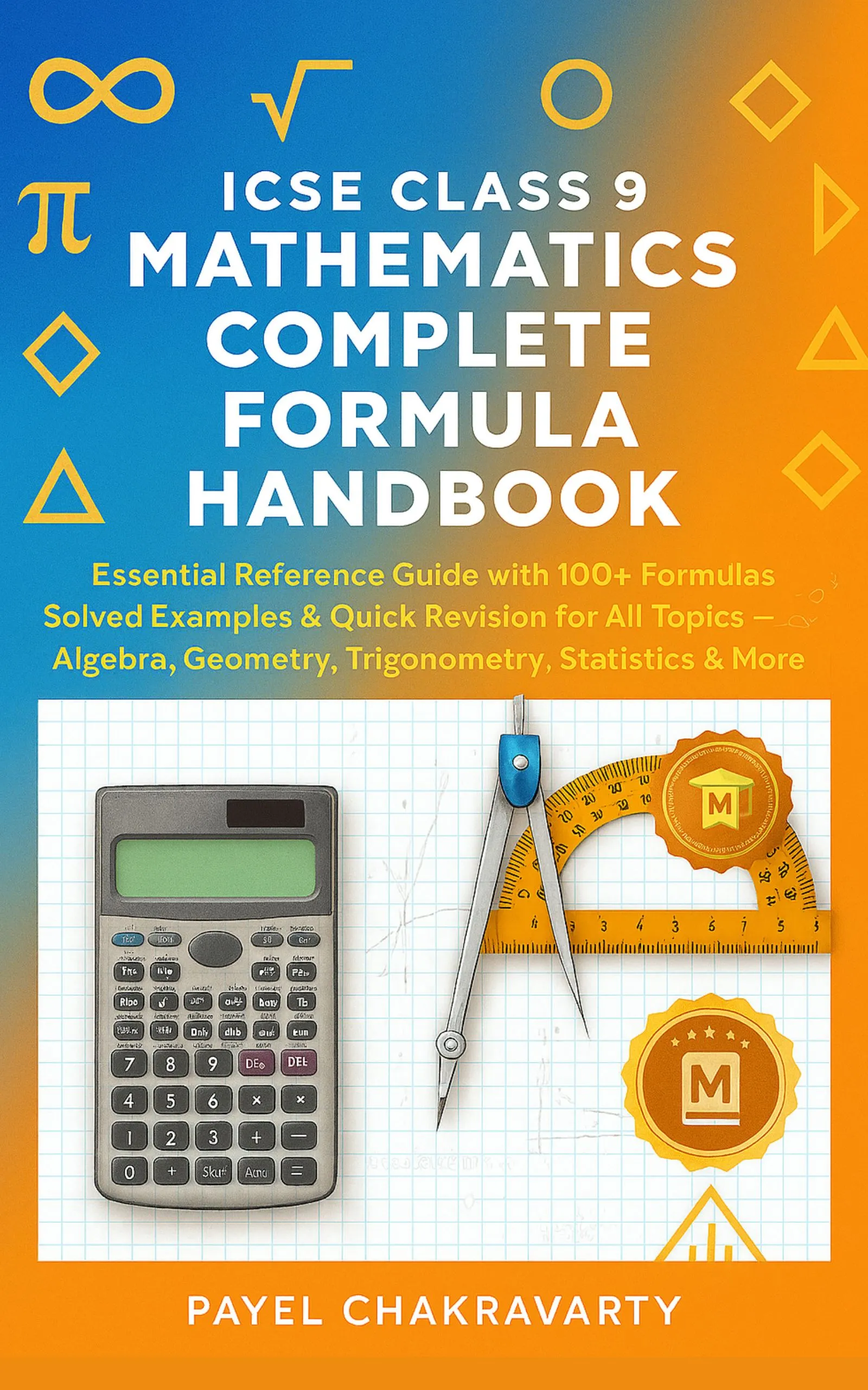 ICSE Class 9 Mathematics Complete Formula Handbook